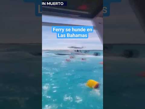 Turista muere tras hundirse embarcación turística en Las Bahamas