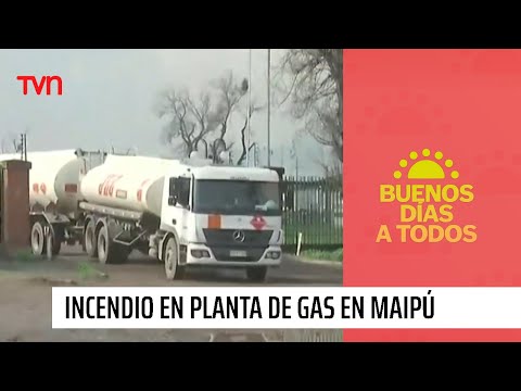 Vecinos de Maipú en alerta tras incendio de planta de gas | Buenos días a todos