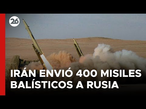 Irán le suministró a Rusia 400 misiles balísticos que alcanzan objetivos a 700 km de distancia