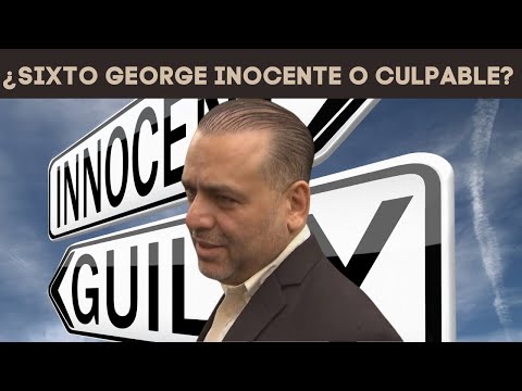 SIXTO GEORGE ¿ CULPABLE O INOCENTE?