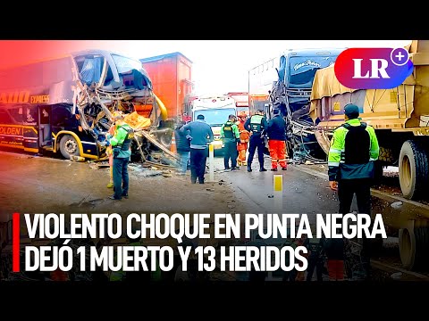 Un MUERTO y 13 HERIDOS DEJÓ CHOQUE de BUS interprovincial contra VOLQUETE en Punta Negra | #LR