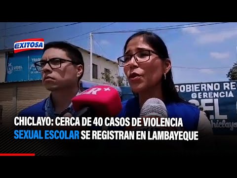 Chiclayo: Cerca de 40 casos de violencia sexual escolar se registran en Lambayeque
