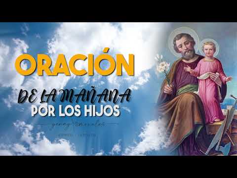 ORACIÓN DE LA MAÑANA POR LOS HIJOS 20 DE JUNIO