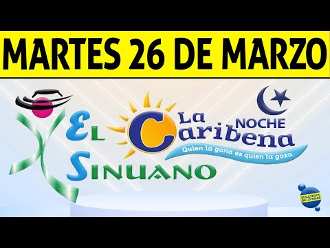 Resultados CARIBEÑA y SINUANO NOCHE del Martes 26 de Marzo de 2024  CHANCE