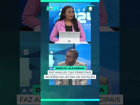 DÉRCIO ALFAZEMA FAZ ANÁLISE DO DIA DA VOTAÇÃO