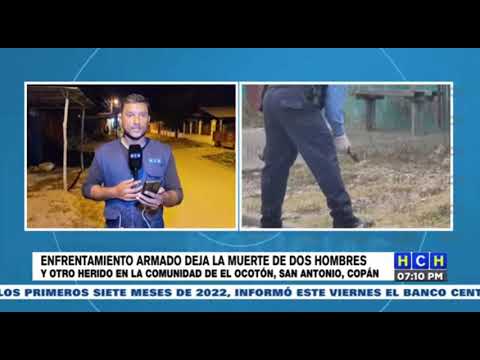 Enfrentamiento armado deja dos hombres muertos y otro herido en San Antonio, Copán
