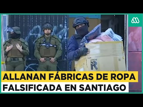 Allanan fábricas de ropa falsificada: Operativo de Carabineros en Barrio República