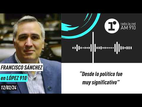 Francisco Sánchez: “Desde lo político fue muy significativo el encuentro entre MILEI y el PAPA”