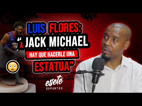 LUIS FLORES: “A JACK MICHAEL HAY QUE HACERLE UNA ESTATUA EN EL PALACIO”