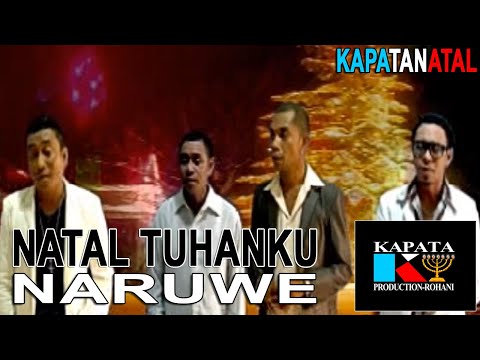 LAGU NATAL TERBARU | NATAL TUHANKU | NARUWE | KAPATA PRODUCTION (Official Video)