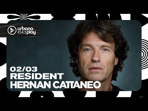 Hernán Cattaneo #Resident en Urbana Play 104.3 FM #UrbanaPlay1043 02/03