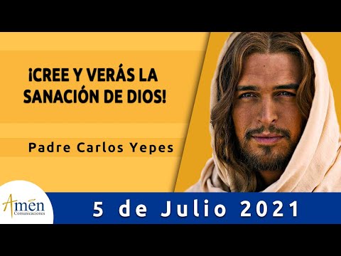 Evangelio De Hoy Lunes 5 Julio 2021 l Padre Carlos Yepes l Biblia
