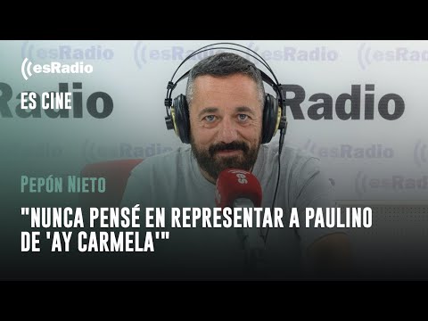 Pepón Nieto: Nunca pensé en representar a Paulino de 'Ay Carmela'