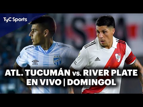 ATLÉTICO TUCUMÁN vs RIVER PLATE  EN VIVO en TyC Sports | Domingol