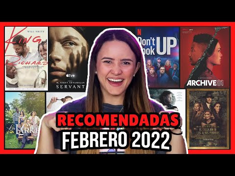 Películas y Series Recomendadas + Estrenos para ver en FEBRERO 2022 con @Top Cinema