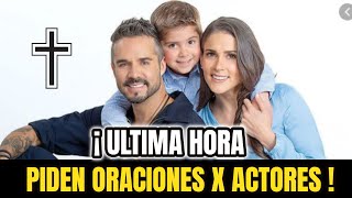 ????¡ ATENCION ULTIMA HORA ! PIDEN ORACONES - Por ACTORES de TELEVISA Que Paso Hoy Noticia 2020!