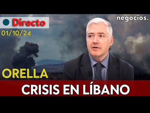 DIRECTO | JOSÉ LUIS ORELLA: ISRAEL INICIA SU INCURSIÓN EN LÍBANO Y EEUU FRENTE A LÍBANO