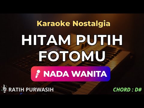Hitam Putih Fotomu Karaoke Nada Wanita – Lagu Nostalgia Ratih Purwasih Karaoke HD