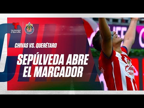 Goal Gilberto Sepúlveda - Chivas vs Querétaro 1-0 | Telemundo Deportes