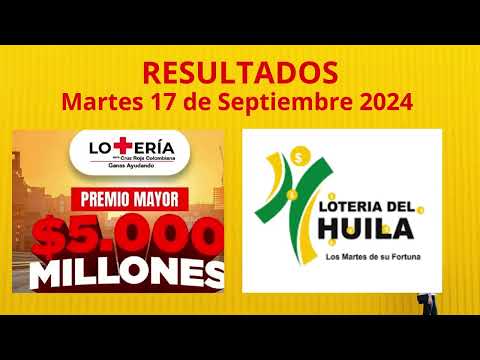 RESULTADOS LOTERIAS DEL MARTES: DE LA CRUZ ROJA Y DEL HUILA HOY MARTES 17 DE SEPTIEMBRE DEL 2024