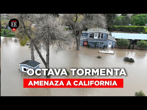 Fuertes lluvias e inundaciones amenazan California | El Espectador