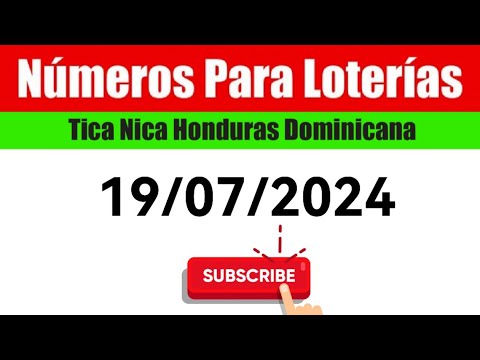 Numeros Para Las Loterias HOY 19/07/2024 BINGOS Nica Tica Honduras Y Dominicana