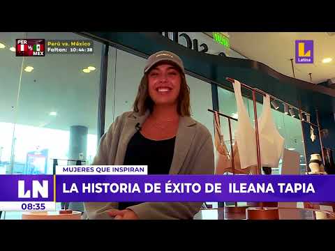 Mujeres que inspiran | La historia de éxito de Ileana Tapia