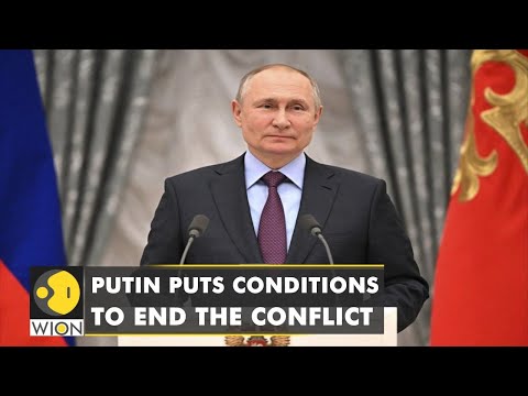 🌎Russian President Vladimir Putin sets conditions to end Moscow's invasion in Ukraine | English News