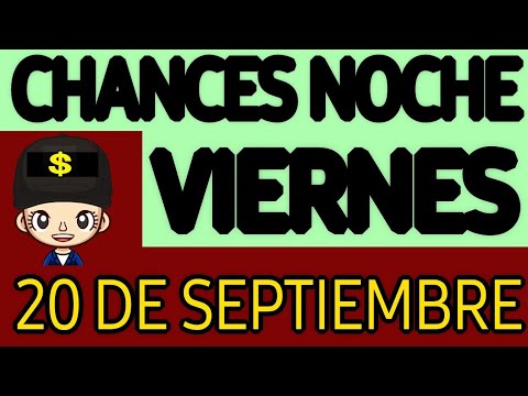 Resultado Chances de la Noche del Viernes 20 de Septiembre de 2024