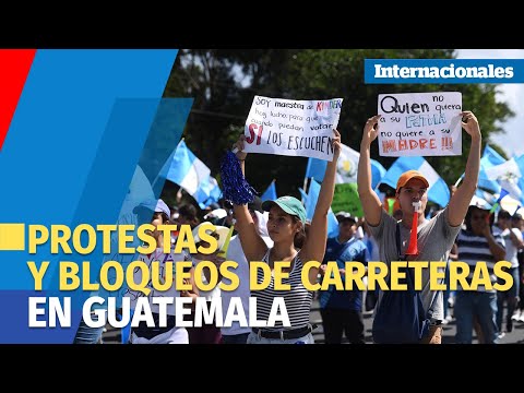 Protestas en Guatemala superan la semana de bloqueos fronterizos con El Salvador