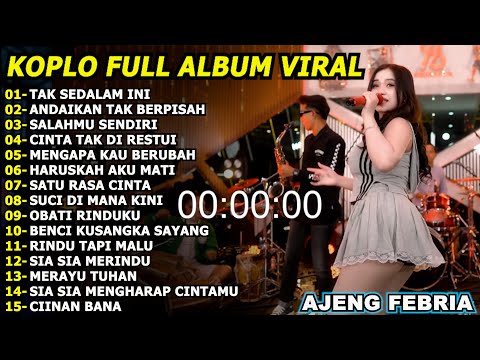Tak Sedalam Ini Ajeng Febria Full Album Koplo Terbaru Viral