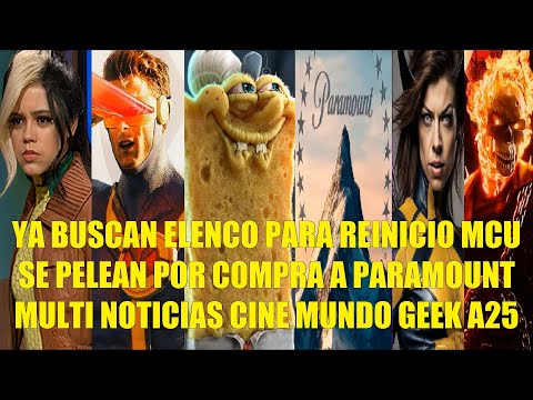 YA BUSCAN ELENCO PARA REINICIO DEL MCU, SE PELEAN POR COMPRAR A PARAMOUNT, MULTI NOTICIAS CINE A25