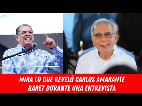 MIRA LO QUE REVELÓ CARLOS AMARANTE BARET DURANTE UNA ENTREVISTA