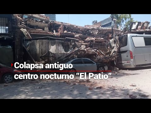 ¡Colapsa El Patio! Un lugar que fue un prestigioso centro nocturno en la colonia Juárez