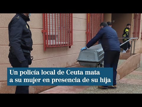 Un policía local de Ceuta mata a su mujer en presencia de su hija