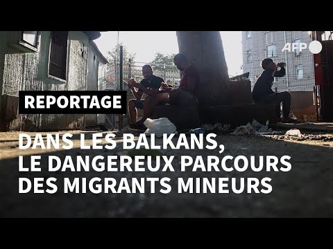Balkans: le parcours dangereux des migrants mineurs non accompagnés | AFP