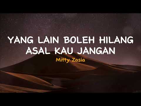 Yang Lain Boleh Hilang, Asal Kau Jangan
