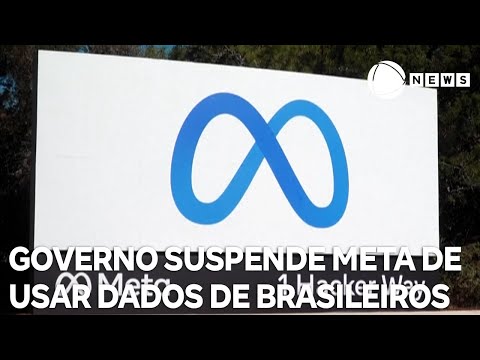 Governo suspende Meta de usar dados de brasileiros para treinamento de I.A.