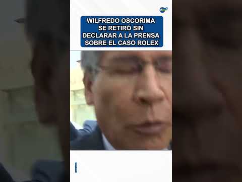 Wilfredo Oscorima se retiró sin declarar a la prensa sobre el caso Rolex #dinaboluarte #casorolex