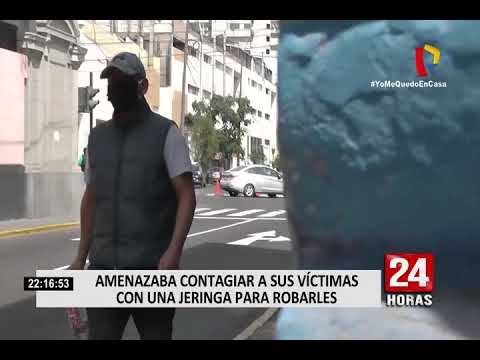 Cercado de Lima: Amenazaba contagiar a sus víctimas con una jeringa para robarles