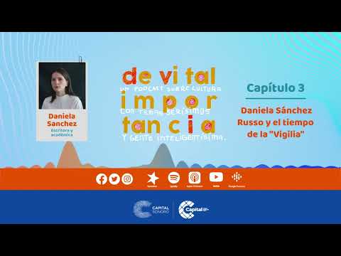 Daniela Sánchez Russo y el tiempo de la Vigilia | Podcast | De vital importancia