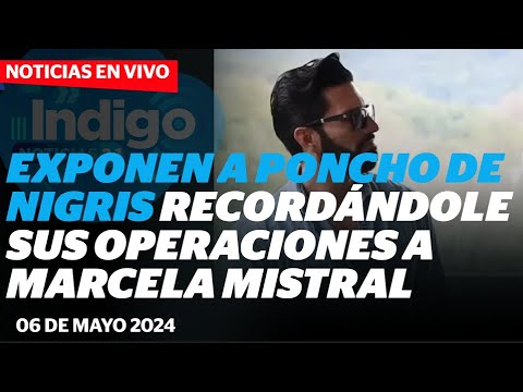 Exponen a Poncho De Nigris recordándole sus operaciones a Marcela Mistral I Reporte Indigo