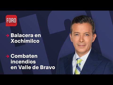 Balacera en Xochimilco deja 1 muerto y 2 heridos / Hora 21 con José Luis Arévalo - 6 de mayo 2024