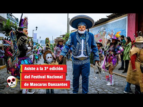 Asiste a la 3ª edición del Festival Nacional de Mascaras Danzantes