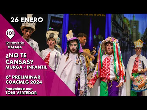 ¿NO TE CANSAS? - MURGA INFANTIL - MÁLAGA | Sexta preliminar Carnaval de Málaga | 26 enero