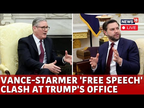 LIVE: JD Vance Vs Keir Starmer On ‘Infringements On Free Speech’ Jibe At The Oval Office | N18G