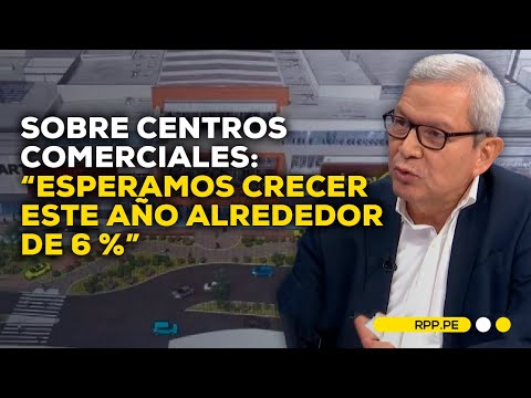 Perspectivas de crecimiento en centros comerciales del Perú según José Antonio Contreras