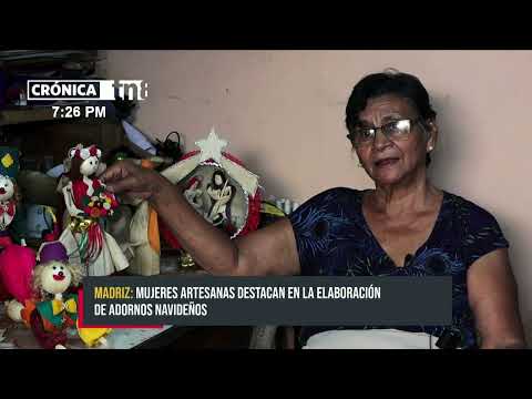 Mujeres artesanas de Madriz elaboran adornos navideños - Nicaragua