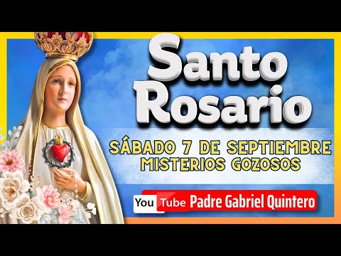 SANTO ROSARIO de hoy sábado 7 de septiembre de 2024   Oración de Hoy Sábado Misterios Gozosos