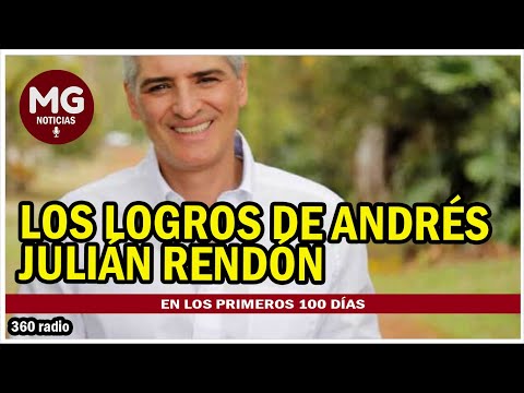 ? LOS LOGROS DE ANDRÉS JULIAN RENDÓN EN LOS PRIMEROS 100 DÍAS COMO GOBERNADOR DE ANTIOQUIA